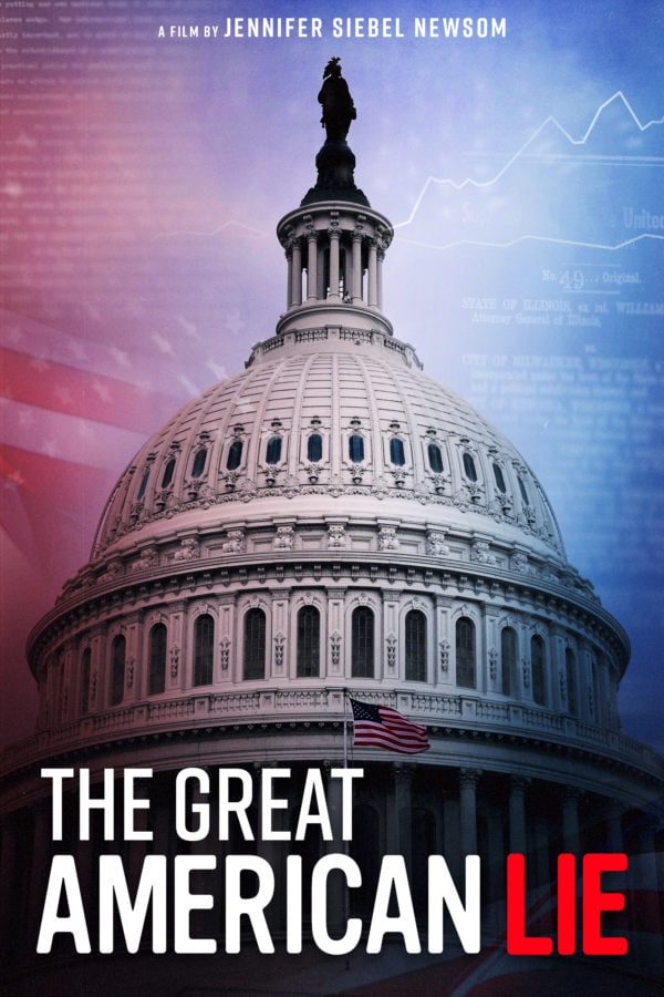 Movie poster for "The Great American Lie" by Jennifer Siebel Newsom, featuring the U.S. Capitol dome with an American flag in front. The bold white and red title is at the bottom, with faint stock market graphs in the background, subtly enhancing the film’s emphasis on societal inequalities.