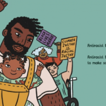 A bearded man with dark skin raises his fist while carrying a baby in a yellow carrier. Behind them, a diverse group of people hold signs saying "Black Lives Matter," "Climate Justice is Racial Justice," and "I Love My Blackness & Yours." Text on the side reads: "Antiracist Baby is bred, not born. Antiracist Baby is raised to make society transform