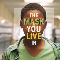 The Mask You Live In