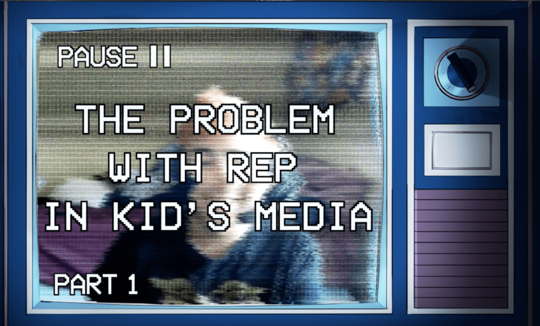 A retro-style television screen displays the text "Pause II: The Problem with Representation in Kid's Media - Part 1." The background shows a pixelated image of a person sitting indoors. There is a black rotary dial and blank space on the right side of the TV, giving it an old-school documentary vibe.