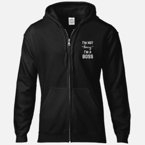 I'm Not Bossy, I'm The Boss Hooded Sweatshirt