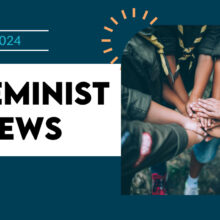 A diverse group of people in uniforms join their hands in a circle. Text reads "In Feminist News, July 2024" on a blue and white background.